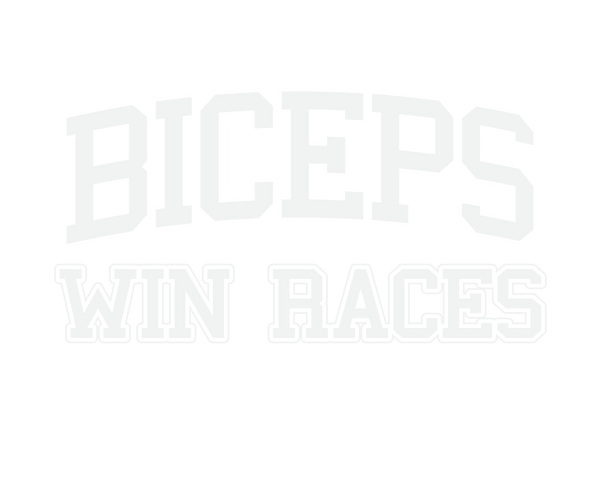 Biceps Win Races